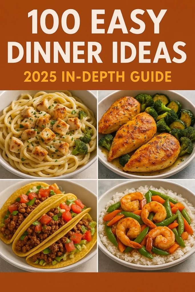100EasyDinnerIdeas2025In-DepthGuideA3