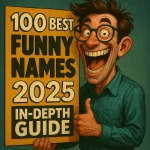 100BestFunnyNames2025A1