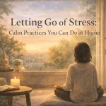 Letting go of stress with calm practices at home – peaceful interior for emotional wellbeing