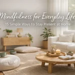 Calm and minimalist home interior with soft natural light, plants and cozy decor representing mindfulness for everyday life at home.
